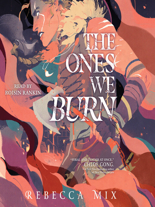Title details for The Ones We Burn by Rebecca Mix - Available